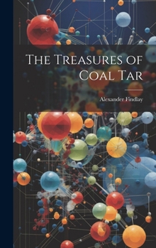 Hardcover The Treasures of Coal Tar Book