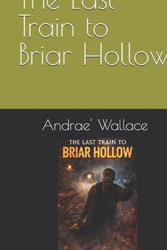 Paperback The Last Train to Briar Hollow Book