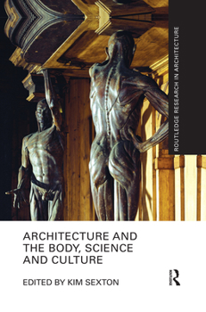 Paperback Architecture and the Body, Science and Culture Book