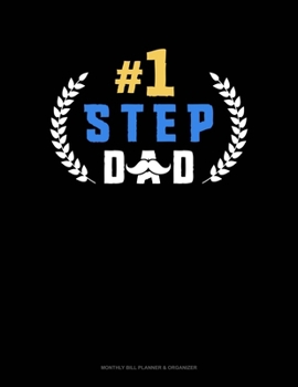 Paperback #1 Step Dad: Monthly Bill Planner & Organizer Book