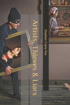 Artists, Thieves & Liars B08FP9P5KM Book Cover