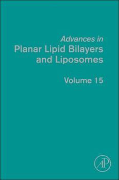 Hardcover Advances in Planar Lipid Bilayers and Liposomes: Volume 15 Book