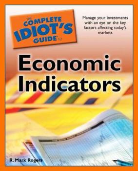 Paperback The Complete Idiot's Guide to Economic Indicators Book