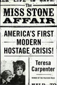 Hardcover The Miss Stone Affair: America's First Modern Hostage Crisis Book