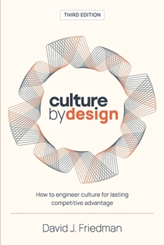 Paperback Culture by Design: How to engineer culture for lasting competitive advantage Book