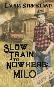 Paperback Slow Train to Nowhere: Milo Book