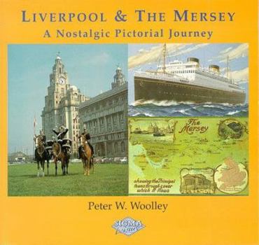 Paperback Liverpool and the Mersey: A Nostalgic Pictorial Journey (Postcards from the Past) Book