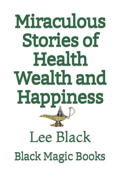 Paperback Miraculous Stories of Health Wealth and Happiness Book