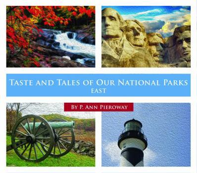 Perfect Paperback Taste and Tales of our National Parks East Book
