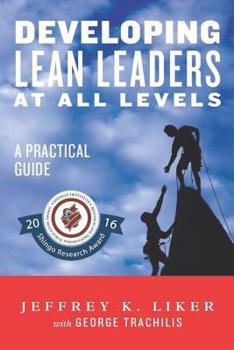 Paperback Developing Lean Leaders at all Levels: A Practical Guide Book