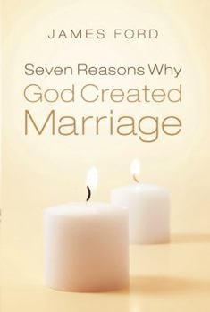Paperback Seven Reasons Why God Created Marriage Book