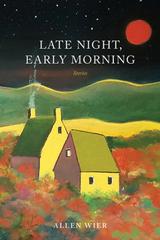 Paperback Late Night, Early Morning: Stories Book