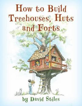 Paperback How to Build Treehouses, Huts and Forts Book