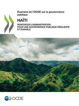 Examens de l'OCDE sur la gouvernance publique: Ha�ti
