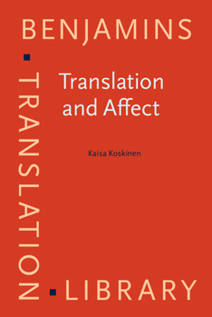 Hardcover Translation and Affect (Benjamins Translation Library) Book