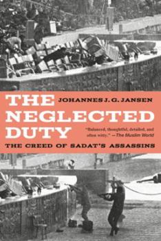 Paperback The Neglected Duty: The Creed of Sadat's Assassins Book