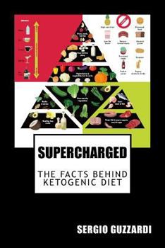 Paperback Supercharged: The Facts Behind Ketogenic Diet Book