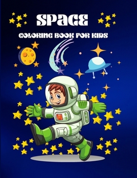 Space: Fun and Unique Coloring Book for Kids Ages 3+