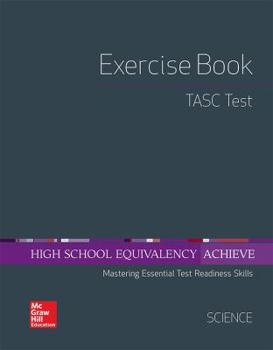 High School Equivalency Achieve, Tasc Exercise Book Science
