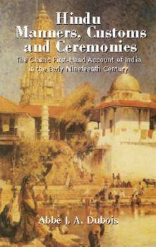 Paperback Hindu Manners, Customs and Ceremonies: The Classic First-Hand Account of India in the Early Nineteenth Century Book