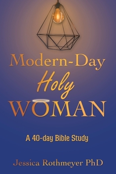 Paperback Modern-Day Holy Woman: A 40-Day Bible Study Book