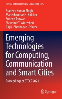 Hardcover Emerging Technologies for Computing, Communication and Smart Cities: Proceedings of Etccs 2021 Book