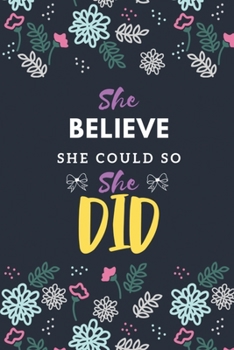 She Believe She Could so She Did: 2020 Blue Weekly Planner for School Girl, Schedule Notebook for student, Organizer Lined Checklist Journal Notebook, ... Year planner for Corporate girls self esteem.