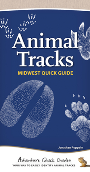 Animal Tracks of the Midwest Quick Guide - Book  of the Adventure Quick Guides