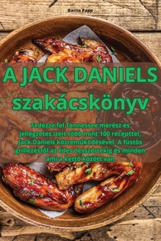 Paperback A JACK DANIELS szakácskönyv [Hungarian] Book