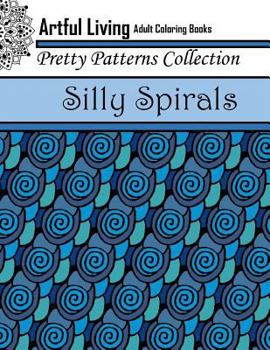 Paperback Silly Spirals: Adult Coloring Book