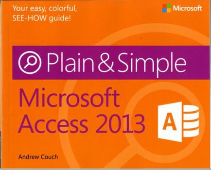 Paperback Microsoft Access 2013 Plain & Simple Book