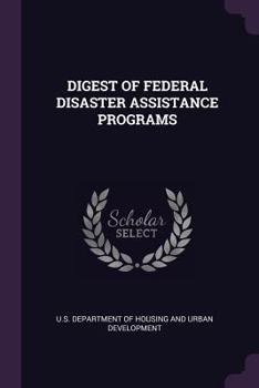 Paperback Digest of Federal Disaster Assistance Programs Book