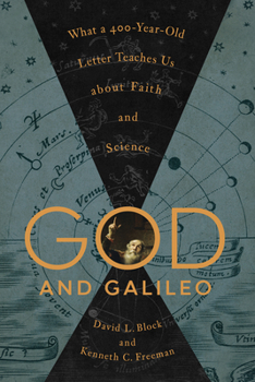 Hardcover God and Galileo: What a 400-Year-Old Letter Teaches Us about Faith and Science Book