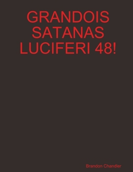 Paperback Grandois Satanas Luciferi 48! Book