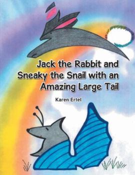 Paperback Jack the Rabbit and Sneaky the Snail with an Amazing Large Tail Book