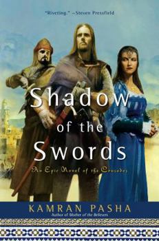 Paperback Shadow of the Swords: An Epic Novel of the Crusades Book