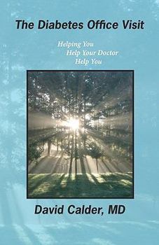 Paperback The Diabetes Office Visit: Helping You Help Your Doctor Help You Book