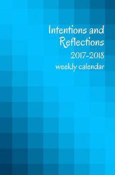 Paperback 2017-2018 Intentions and Reflections Weekly Calendar Book
