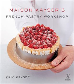 Hardcover Maison Kayser's French Pastry Workshop Book