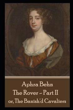 Paperback Aphra Behn - The Rover - Part II: or, The Banish'd Cavaliers Book