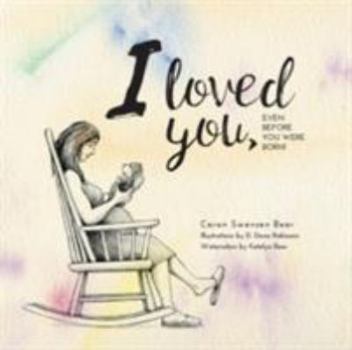 Paperback I loved you...: Even before you were born! Book