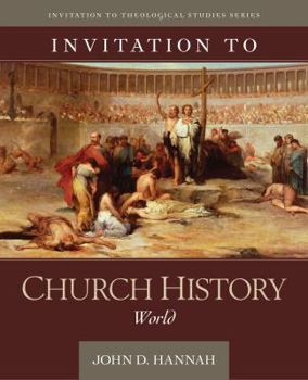 Hardcover Invitation to Church History: World Book