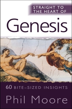 Straight to the Heart of Genesis: 60 Bite-Sized Insights - Book  of the Straight to the Heart