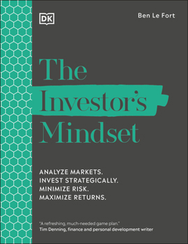 Paperback The Investor's Mindset: Analyze Markets. Invest Strategically. Minimize Risk. Maximize Returns. Book