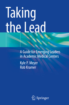 Paperback Taking the Lead: A Guide for Emerging Leaders in Academic Medical Centers Book