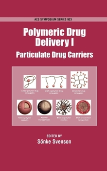 Hardcover Polymeric Drug Delivery: Volume I: Particulate Drug Carriers Book