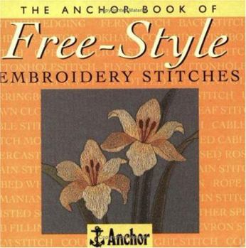 Paperback The Anchor Book of Free-Style Embroidery Stitches Book