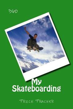 Paperback My Skateboarding: Trick Tracker 360 Book