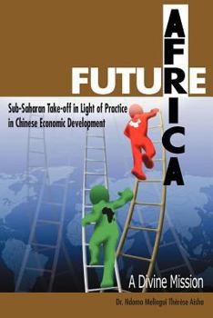 Paperback FUTURE AFRICA Takeoff: A Divine Mission Book