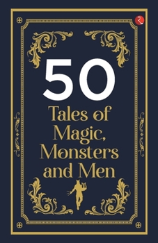 Paperback 50 Tales of Magic, Monsters and Men Book